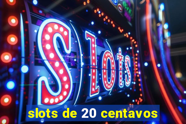 slots de 20 centavos